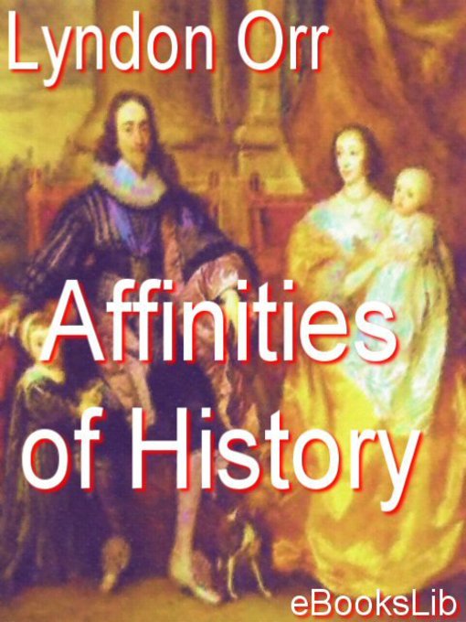 Title details for Affinities of History by Lyndon Orr - Available